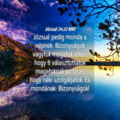 Picture 04 - Józsué 24:22 KAR - Józsué pedig monda a népnek: Bizonyságok - Bible Verse Picture