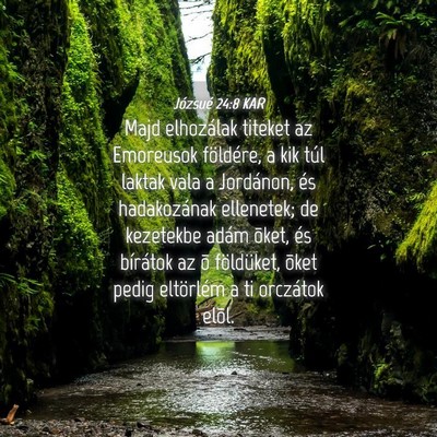 Picture 04 - Józsué 24:8 KAR - Majd elhozálak titeket az Emoreusok földére, a - Bible Verse Picture