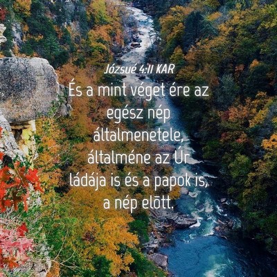 Picture 04 - Józsué 4:11 KAR - És a mint véget ére az egész nép - Bible Verse Picture