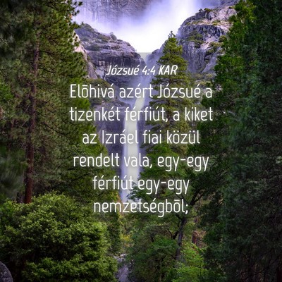 Picture 04 - Józsué 4:4 KAR - Elõhivá azért Józsué a tizenkét férfiút, - Bible Verse Picture
