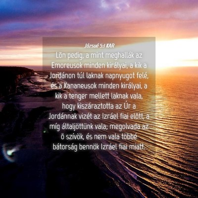 Picture 04 - Józsué 5:1 KAR - Lõn pedig, a mint meghallák az Emoreusok minden - Bible Verse Picture