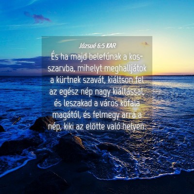 Picture 04 - Józsué 6:5 KAR - És ha majd belefúnak a kos-szarvba, mihelyt - Bible Verse Picture