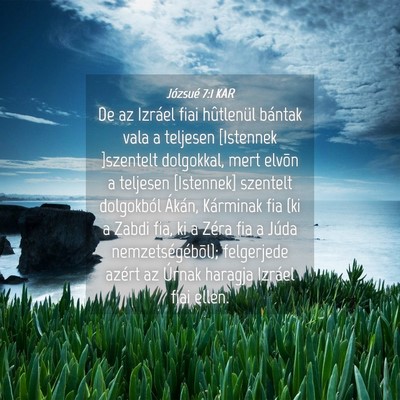 Picture 04 - Józsué 7:1 KAR - De az Izráel fiai hûtlenül bántak vala a - Bible Verse Picture