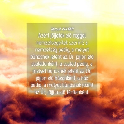 Picture 04 - Józsué 7:14 KAR - Azért jõjjetek elõ reggel nemzetségeitek - Bible Verse Picture