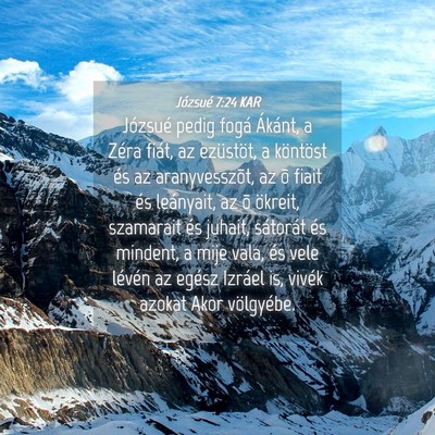Picture 04 - Józsué 7:24 KAR - Józsué pedig fogá Ákánt, a Zéra fiát, az - Bible Verse Picture