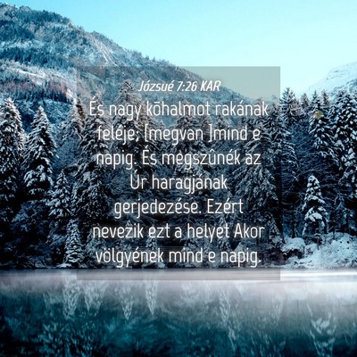Picture 04 - Józsué 7:26 KAR - És nagy kõhalmot rakának feléje; [megvan - Bible Verse Picture