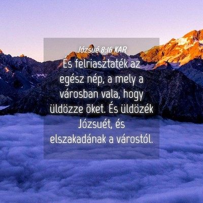 Picture 04 - Józsué 8:16 KAR - És felriasztaték az egész nép, a mely a - Bible Verse Picture