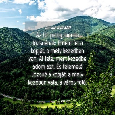 Picture 04 - Józsué 8:18 KAR - Az Úr pedig monda Józsuénak: Emeld fel a - Bible Verse Picture
