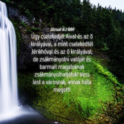 Picture 04 - Józsué 8:2 KAR - Úgy cselekedjél Aival és az õ királyával, a - Bible Verse Picture