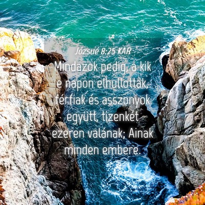 Picture 04 - Józsué 8:25 KAR - Mindazok pedig, a kik e napon elhullottak, - Bible Verse Picture