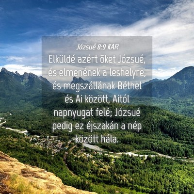 Picture 04 - Józsué 8:9 KAR - Elküldé azért õket Józsué, és elmenének a - Bible Verse Picture