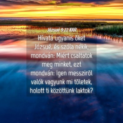 Picture 04 - Józsué 9:22 KAR - Hívatá ugyanis õket Józsué, és szóla - Bible Verse Picture