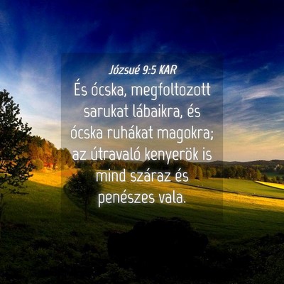 Picture 04 - Józsué 9:5 KAR - És ócska, megfoltozott sarukat lábaikra, és - Bible Verse Picture