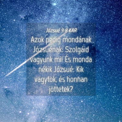 Picture 04 - Józsué 9:8 KAR - Azok pedig mondának Józsuénak: Szolgáid - Bible Verse Picture