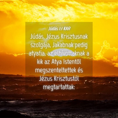 Picture 04 - Júdás 1:1 KAR - Júdás, Jézus Krisztusnak szolgája, Jakabnak - Bible Verse Picture