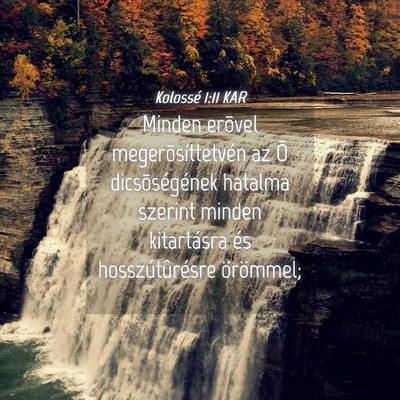 Picture 04 - Kolossé 1:11 KAR - Minden erõvel megerõsíttetvén az Õ - Bible Verse Picture
