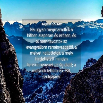 Picture 04 - Kolossé 1:23 KAR - Ha ugyan megmaradtok a hitben alaposan és - Bible Verse Picture