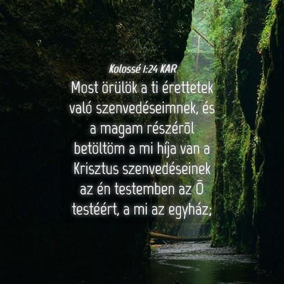 Picture 04 - Kolossé 1:24 KAR - Most örülök a ti érettetek való - Bible Verse Picture