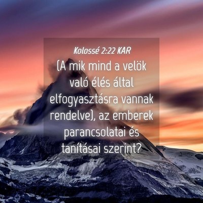Picture 04 - Kolossé 2:22 KAR - (A mik mind a velök való élés által - Bible Verse Picture