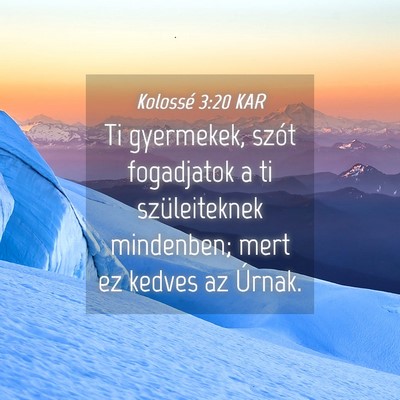 Picture 04 - Kolossé 3:20 KAR - Ti gyermekek, szót fogadjatok a ti szüleiteknek - Bible Verse Picture