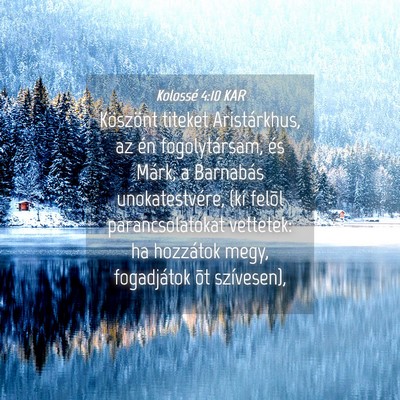 Picture 04 - Kolossé 4:10 KAR - Köszönt titeket Aristárkhus, az én - Bible Verse Picture