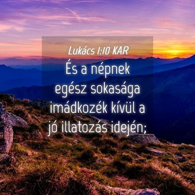 Picture 04 - Lukács 1:10 KAR - És a népnek egész sokasága imádkozék - Bible Verse Picture