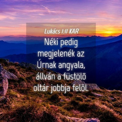 Picture 04 - Lukács 1:11 KAR - Néki pedig megjelenék az Úrnak angyala, - Bible Verse Picture