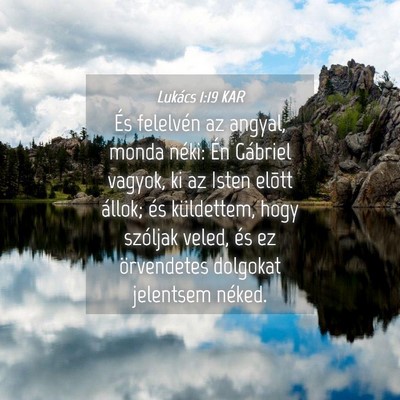 Picture 04 - Lukács 1:19 KAR - És felelvén az angyal, monda néki: Én - Bible Verse Picture