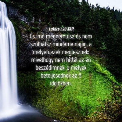 Picture 04 - Lukács 1:20 KAR - És ímé megnémulsz és nem szólhatsz mindama - Bible Verse Picture