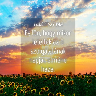 Picture 04 - Lukács 1:23 KAR - És lõn, hogy mikor leteltek az õ - Bible Verse Picture