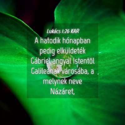 Picture 04 - Lukács 1:26 KAR - A hatodik hónapban pedig elküldeték Gábriel - Bible Verse Picture