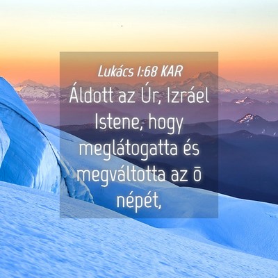 Picture 04 - Lukács 1:68 KAR - Áldott az Úr, Izráel Istene, hogy - Bible Verse Picture