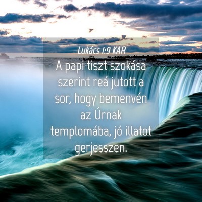 Picture 04 - Lukács 1:9 KAR - A papi tiszt szokása szerint reá jutott a sor, - Bible Verse Picture