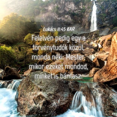 Picture 04 - Lukács 11:45 KAR - Felelvén pedig egy a törvénytudók közül, - Bible Verse Picture