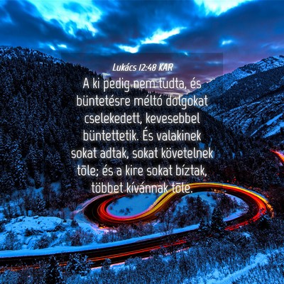 Picture 04 - Lukács 12:48 KAR - A ki pedig nem tudta, és büntetésre méltó - Bible Verse Picture