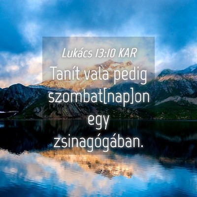 Picture 04 - Lukács 13:10 KAR - Tanít vala pedig szombat[nap]on egy - Bible Verse Picture