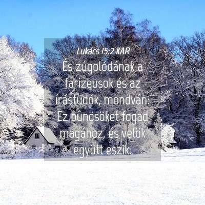 Picture 04 - Lukács 15:2 KAR - És zúgolódának a farizeusok és az - Bible Verse Picture