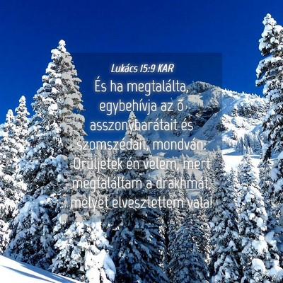 Picture 04 - Lukács 15:9 KAR - És ha megtalálta, egybehívja az õ - Bible Verse Picture