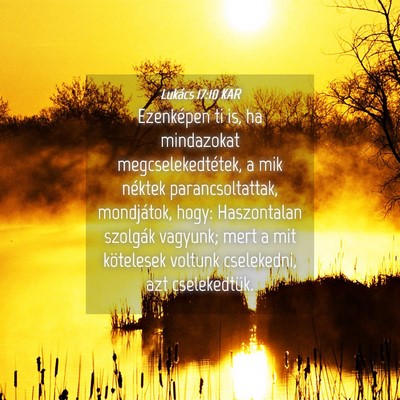 Picture 04 - Lukács 17:10 KAR - Ezenképen ti is, ha mindazokat - Bible Verse Picture