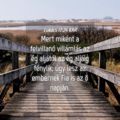 Picture 04 - Lukács 17:24 KAR - Mert miként a felvillanó villámlás az ég - Bible Verse Picture
