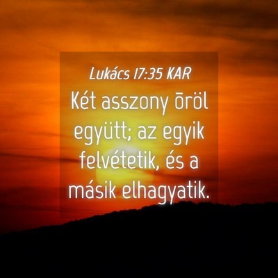 Picture 04 - Lukács 17:35 KAR - Két asszony õröl együtt; az egyik - Bible Verse Picture