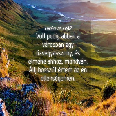 Picture 04 - Lukács 18:3 KAR - Volt pedig abban a városban egy özvegyasszony, - Bible Verse Picture