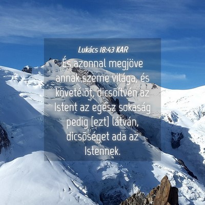 Picture 04 - Lukács 18:43 KAR - És azonnal megjöve annak szeme világa, és - Bible Verse Picture