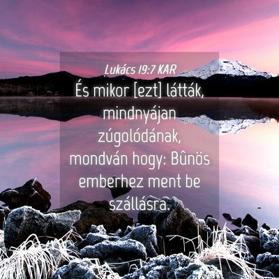 Picture 04 - Lukács 19:7 KAR - És mikor [ezt] látták, mindnyájan - Bible Verse Picture