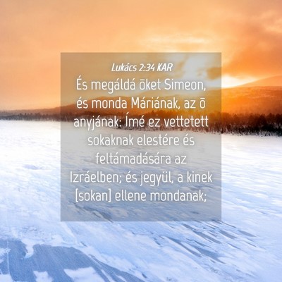 Picture 04 - Lukács 2:34 KAR - És megáldá õket Simeon, és monda Máriának, - Bible Verse Picture