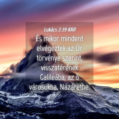 Picture 04 - Lukács 2:39 KAR - És mikor mindent elvégeztek az Úr törvénye - Bible Verse Picture