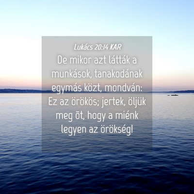 Picture 04 - Lukács 20:14 KAR - De mikor azt látták a munkások, tanakodának - Bible Verse Picture