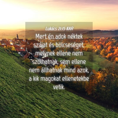 Picture 04 - Lukács 21:15 KAR - Mert én adok néktek szájat és bölcseséget, - Bible Verse Picture