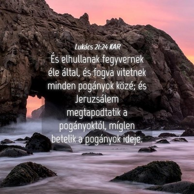 Picture 04 - Lukács 21:24 KAR - És elhullanak fegyvernek éle által, és fogva - Bible Verse Picture