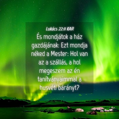 Picture 04 - Lukács 22:11 KAR - És mondjátok a ház gazdájának: Ezt mondja - Bible Verse Picture